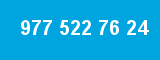977 522 76 24
